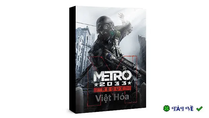 Metro 2033 redux viet hoa